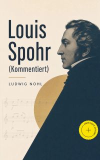 Louis Spohr (Kommentiert)