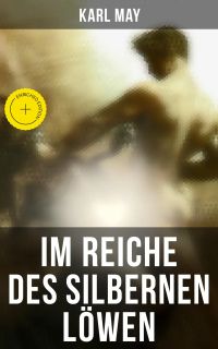 Im Reiche des silbernen Löwen