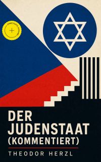 Der Judenstaat (Kommentiert)