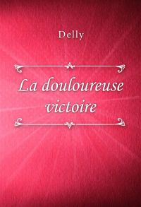 La douloureuse victoire