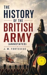 The History of the British Army (Annotated)