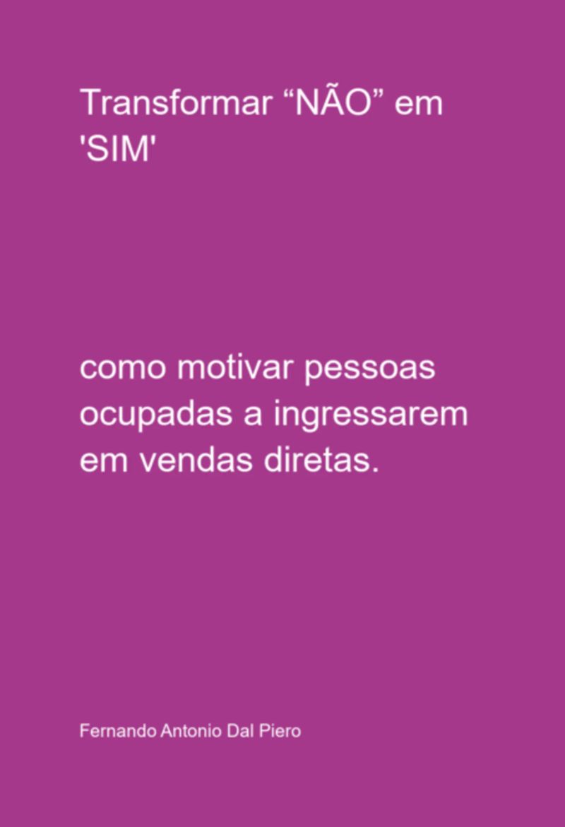 Transformar "não" Em 'sim'