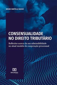 Consensualidade no Direito Tributário