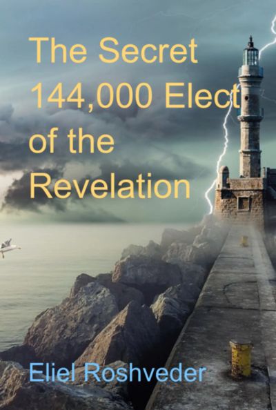 The Secret 144,000 Elect Of The Revelation