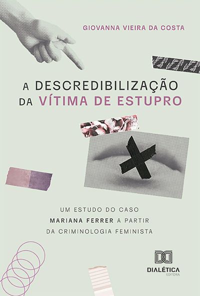 A descredibilização da vítima de estupro