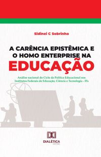 A Carência Epistêmica e o Homo Enterprise na Educação