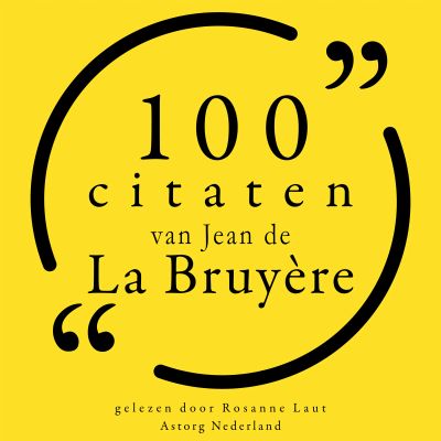 100 citaten van Jean de la Bruyère