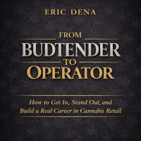 From Budtender to Operator