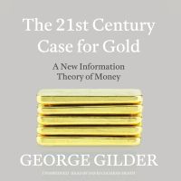 The 21st Century Case for Gold