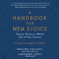 A Handbook for New Stoics