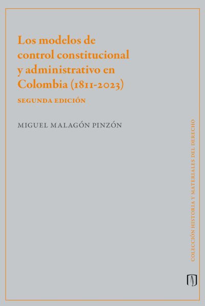Los modelos de control constitucional y administrativo en Colombia (1811-2023)
