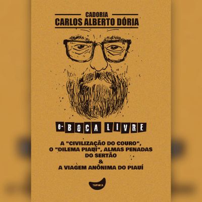A "civilização do couro", O "dilema Piauí", Almas penadas do sertão & A viagem anônima do Piauí