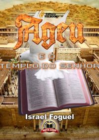 Ageu E O Templo Do Senhor