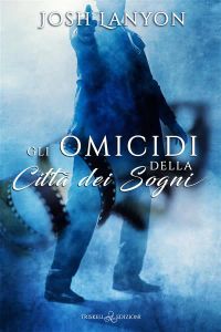 Gli omicidi della città dei sogni