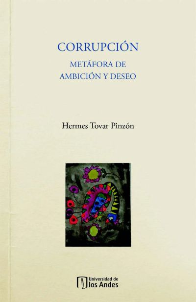 Corrupción. Metáfora de ambición y deseo