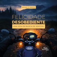 Felicidade Desobediente