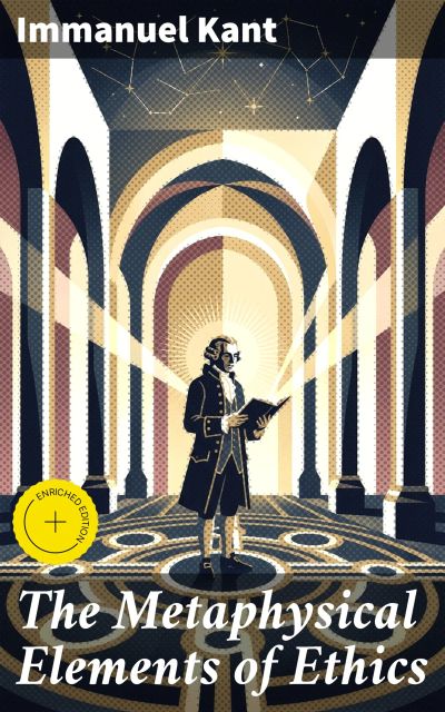 The Metaphysical Elements of Ethics