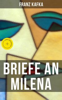 Franz Kafka: Briefe an Milena