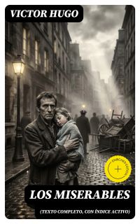 Los miserables (texto completo, con índice activo)