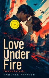 Love Under Fire (Annotated)