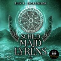 Schildmaid Lyréns - Band 2: Epische High Fantasy aus Norwegen, norwegisches Mittelalter trifft nordische Mythologie
