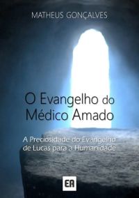 O Evangelho Do  Médico Amado