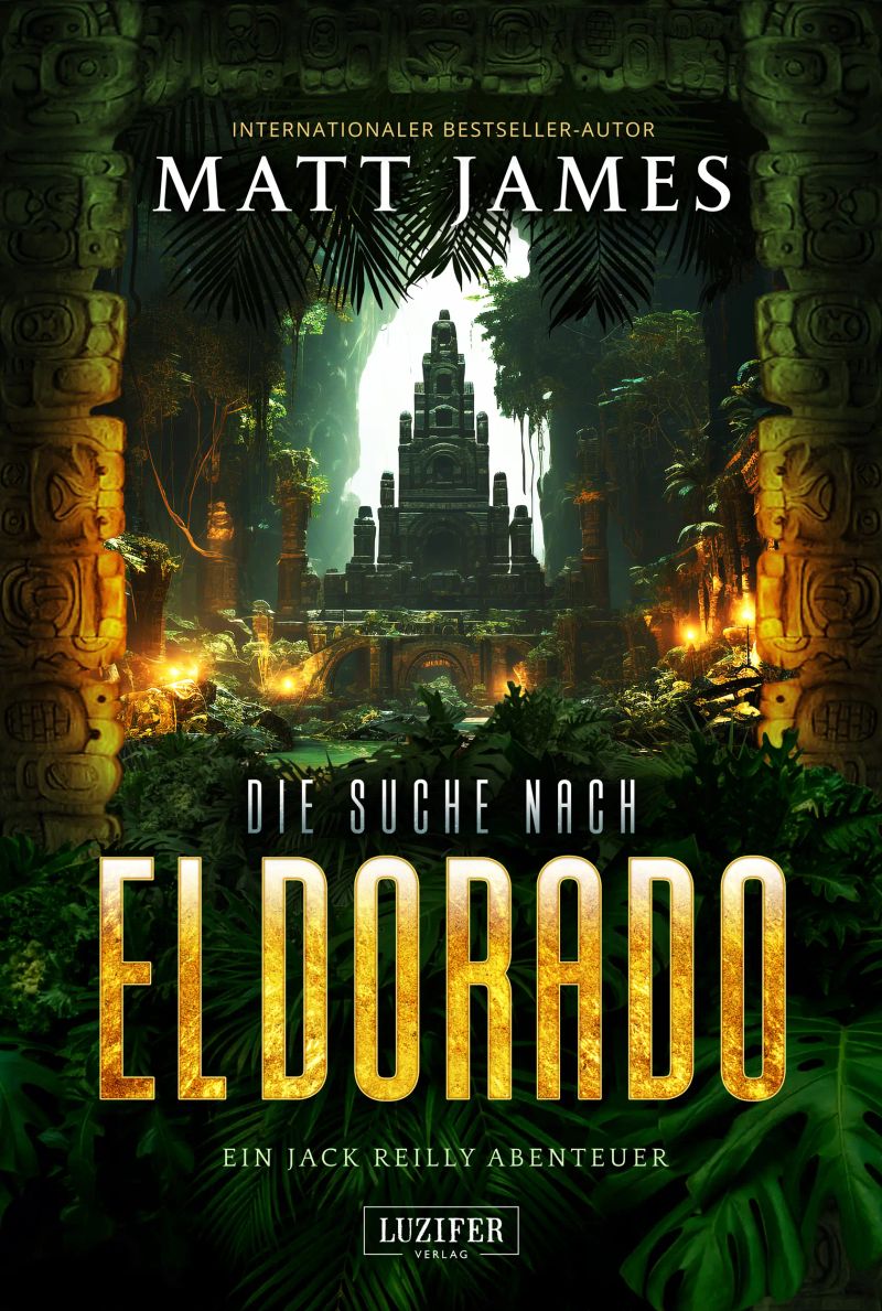 DIE SUCHE NACH EL DORADO (Jack Reilly 3)