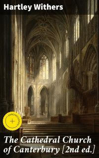 The Cathedral Church of Canterbury [2nd ed.]
