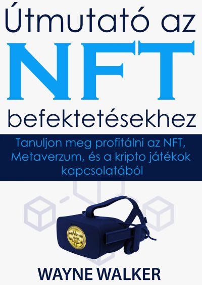 útmutató Az Nft Befektetésekhez