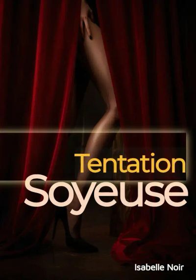 Tentation Soyeuse