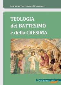 Teologia del Battesimo e della Cresima