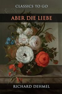 Aber die Liebe
