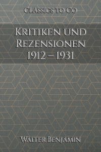 Kritiken und Rezensionen 1912 – 1931