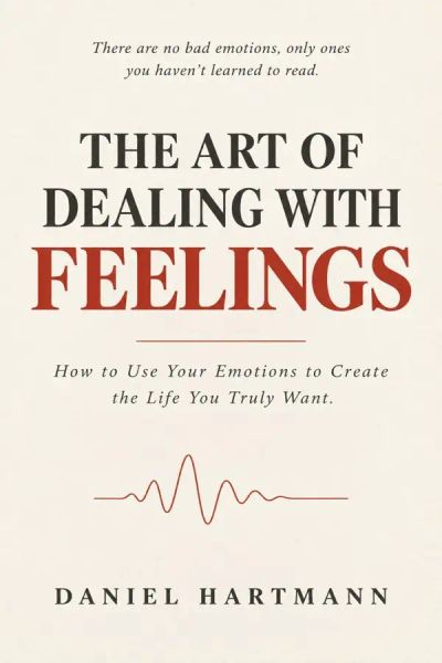 The Art of Dealing with Feelings