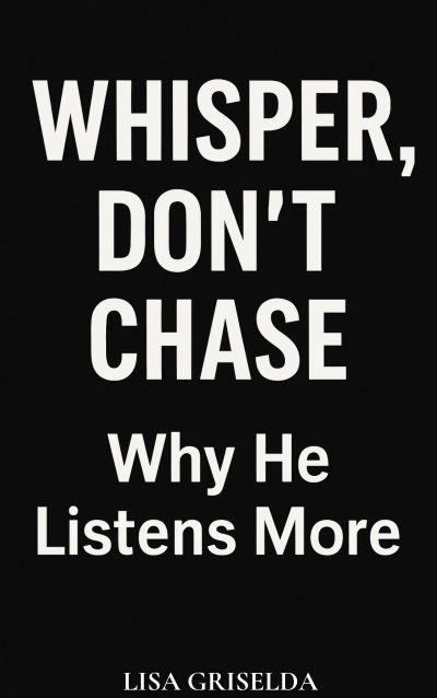 Whisper, Don’t Chase