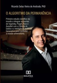 O Algoritmo da Permanência: como a Ciência de Dados e a Inteligência Artificial Generativa estão escrevendo o futuro da Educação Superior