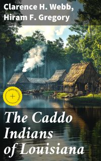 The Caddo Indians of Louisiana