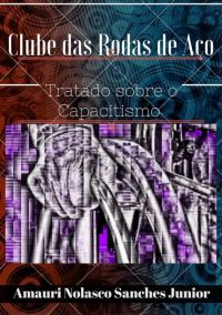 O Clube Das Rodas De Aço