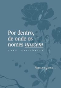 Por Dentro, Onde Os Nomes Nascem