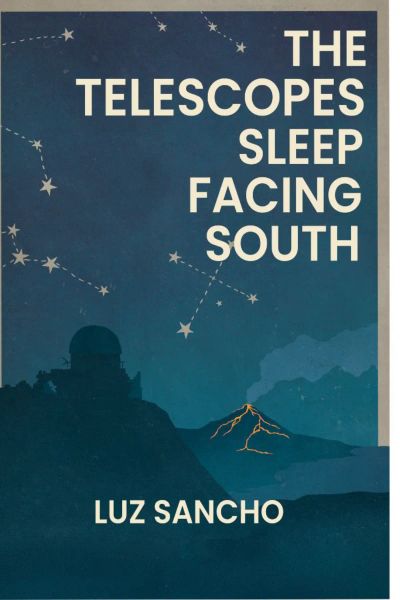 THE TELESCOPES SLEEP FACING SOUTH