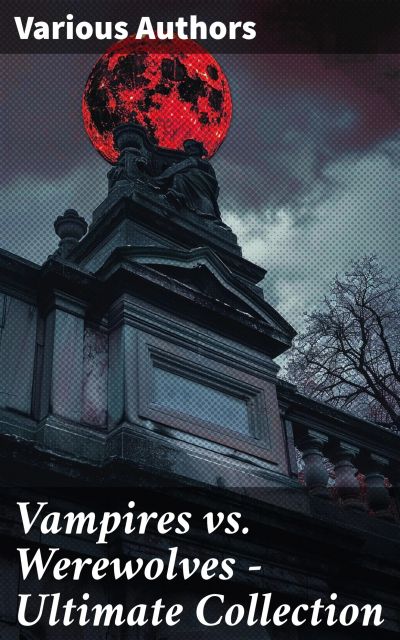 Vampires vs. Werewolves – Ultimate Collection