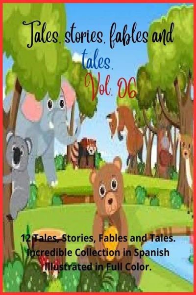 Tales, stories, fables and tales. Vol. 06