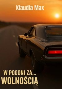 W pogoni za wolnością