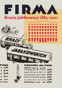 Firma. Bracia Jabłkowscy 1883-2021