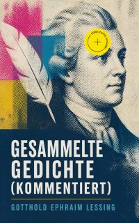 Gesammelte Gedichte (Kommentiert)