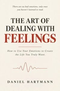 The Art of Dealing with Feelings