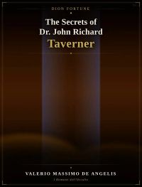 The Secrets of Dr. John Richard Taverner