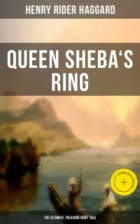 Queen Sheba's Ring - The Ultimate Treasure Hunt Tale