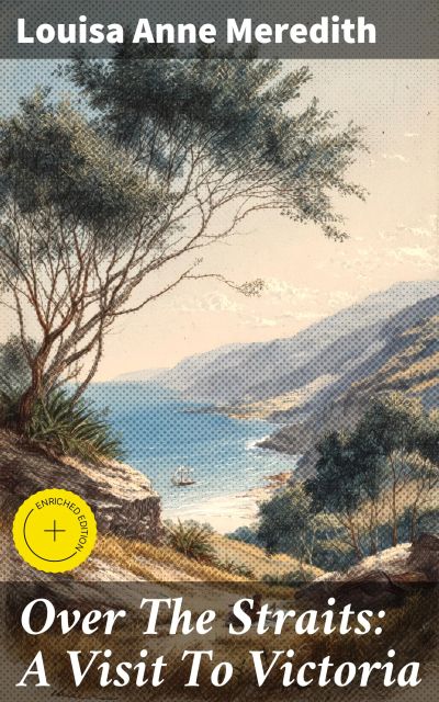 Over The Straits: A Visit To Victoria