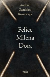 Felice, Milena, Dora